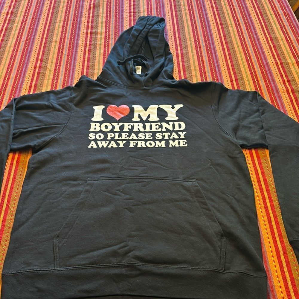 I ❤️My Boyfriend so stay away from me hoodie size medium